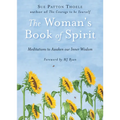 The Woman's Book of Spirit: Meditations to Awaken Our Inner Wisdom (Daily Inspirational Book, Affirmations, Mindfulness, for Fans of the Four Agreemen - Paperback