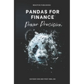 Pandas for Finance: Power Precision: A Comprehensive Guide to Mastering Finance with Pandas - Paperback