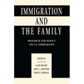 Immigration and the Family: Research and Policy on U.s. Immigrants - Paperback