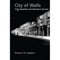 City of Walls: Crime, Segregation, and Citizenship in São Paulo - Paperback
