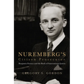 Nuremberg's Citizen Prosecutor: Benjamin Ferencz and the Birth of International Justice - Hardcover