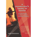 A Screenwriter's Journey to Success: Tips, tricks and tactics to survive as a working screenwriter in Hollywood - Paperback