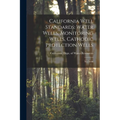 California Well Standards: Water Wells, Monitoring Wells, Cathodic Protection Wells: No.74-90 - Paperback