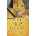 Three People in a Suitcase: An Afghan Girl's Fight Against the Stigma of Trauma - Hardcover