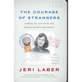 The Courage of Strangers: Coming of Age with the Human Rights Movement - Paperback