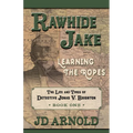 Rawhide Jake: Learning the Ropes - Paperback