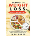 Top 20 Diets for Weight Loss PLUS a 7 Day Meal Plan: Ever wanted to know the difference between each diet? Ketogenic. Atkins, Mediterranean and many m - Paperback