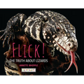 Flick! the Truth about Lizards - Hardcover