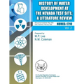 History of Water Development at the Nevada Test Site: A Literature Review - Paperback