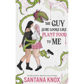 The Guy Sure Looks Like Plant Food To Me - Paperback