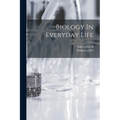 Biology In Everyday Life - Paperback