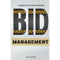 Bid Management: A Guide to the RFP Process - Paperback