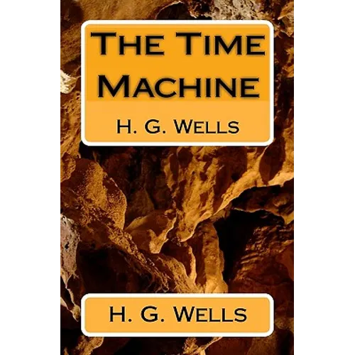 The Time Machine: H. G. Wells - Paperback