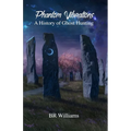Phantom Vibrations: A History of Ghost Hunting - Paperback
