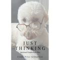 Just Thinking: Spiritual Ponderings, Plus - Paperback