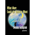 What More Could the Universe Want - Hardcover