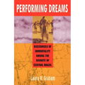 Performing Dreams: Discoveries of Immortality Among the Xavante of Central Brazil - Paperback