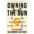 Owning the Sun: A People's History of Monopoly Medicine from Aspirin to Covid-19 Vaccines - Paperback