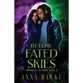 Below Fated Skies - Paperback