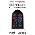 Complete Darkness: A Darkmatters Novel - Paperback