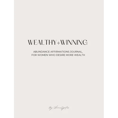 Wealthy and Winning Abundance Journal - Hardcover