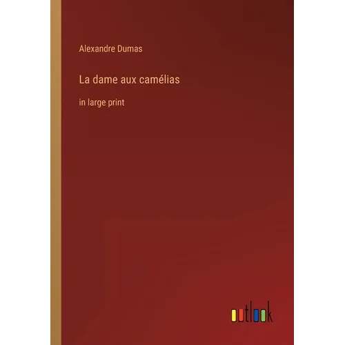 La dame aux camélias: in large print - Paperback