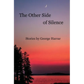 The Other Side of Silence Stories by George Harrar - Paperback