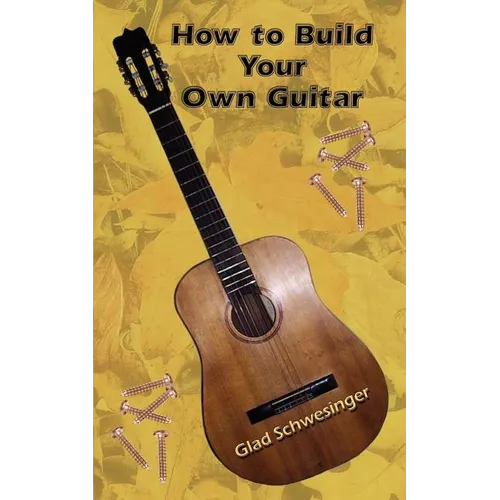 How to Build Your Own Guitar - Paperback