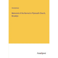 Memorial of the Revival in Plymouth Church, Brooklyn - Paperback