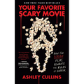 Your Favorite Scary Movie: How the Scream Films Rewrote the Rules of Horror - Paperback