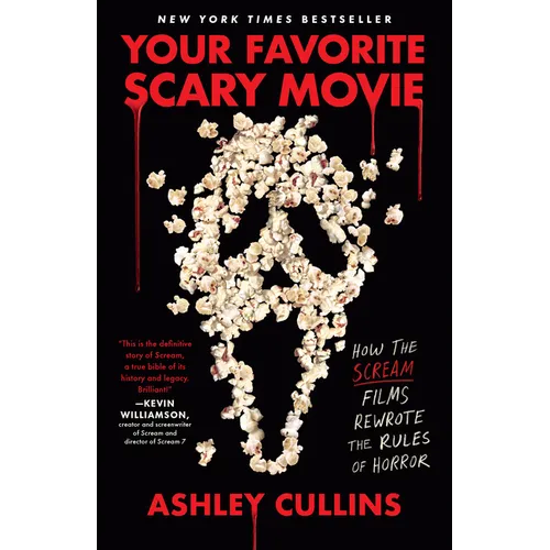 Your Favorite Scary Movie: How the Scream Films Rewrote the Rules of Horror - Paperback
