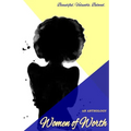Women of Worth, an Anthology: Beautiful. Valuable. Beloved. - Paperback