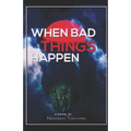 When bad things happen: a novel by Ndivhuho Thavhana - Paperback