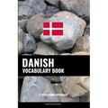 Danish Vocabulary Book: A Topic Based Approach - Paperback