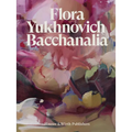 Flora Yukhnovich: Bacchanalia - Hardcover