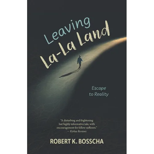 Leaving La-La Land: Escape to Reality - Paperback