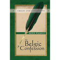 The Belgic Confession of Faith: A Theological and Pastoral Critique - Paperback
