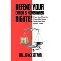 Defend Your Condo & Homeowner Rights! What You Must Do When the Board Turns Your Life Upside Down - Paperback