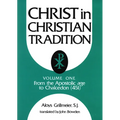 Christ in Christian Tradition: From the Apostolic Age to Chalcedon (451) - Paperback
