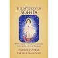 The Mystery of Sophia: Bearer of the New Culture: The Rose of the World - Paperback