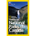 National Geographic Guide to the National Parks of Canada, 2nd Edition - Paperback