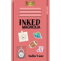 Inked Magnolia - Paperback