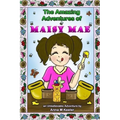 The Amazing Adventures of Maisy Mae: An UnBeelievable Bee Story - Paperback