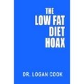The Low Fat Diet Hoax - Paperback
