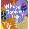 Whose Tools Are These?: A Look at Tools Workers Use - Big, Sharp, and Smooth - Paperback