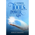 Power Tools for Power Kids: Unleash your Super Powers - Paperback