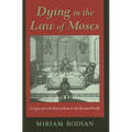 Dying in the Law of Moses: Crypto-Jewish Martyrdom in the Iberian World - Hardcover