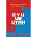BYU vs. Utah: A Decade of Drama: Inside the greatest era in Holy War History - Paperback