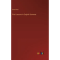 First Lessons in English Grammar - Hardcover