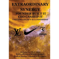 Extraordinary Synergy Founder Built It CEO Cashed It: Valuing Legacy vs. Leadership - Paperback